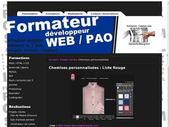 J'ai été en charge de la partie flash / préparation d'images du site listerougeimagine.com, lorsque je travaillais pour l'agence web L'internet Communicant . Il s'agissait de permettre aux visiteurs / clients de personnaliser une chemise avant de l'acheter. Le rendu devait être extrêmement réaliste.