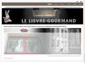 Restaurant gastronomique LE LIEVRE GOURMAND, conception du site, shooting photos