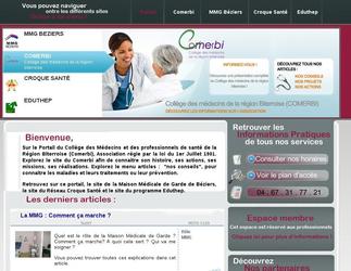 Site complet de la maison mdicale de garde de bziers. Soit un site qui regroupe 4 autres sites indpendants plus une partie prive consquente ( Planning des mdecins, partage de documents, mise en relation mdecin/interne ...). Le tout administrable  100% de manire intuitive. Aucun CMS n est utilis, site ralis entirement par moi ( De l ergonomie initiale au graphisme final, tout le code en PHP AJAX Javascript CSS).