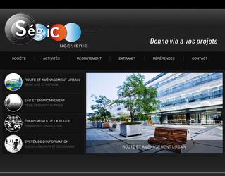 R&eacute;alisation d'un site vitrine pour la soci&eacute;t&eacute; Segic Ing&eacute;nierie.

- R&eacute;alisation d'un Front Office pr&eacute;sentant la soci&eacute;t&eacute;, ses activit&eacute;s, ses r&eacute;f&eacute;rences, ses offres d'emplois (possibilit&eacute; de postuler en ligne).

- R&eacute;alisation d'un Back Office permettant &agrave; la soci&eacute;t&eacute; d'administrer le contenu de ses r&eacute;f&eacute;rences et de ses offres d'emplois (ajout, modification, suppression).

Nous avons &eacute;galement r&eacute;alis&eacute; la plaquette commerciale de cette soci&eacute;t&eacute;, ainsi qu'un stand d'exposition et un totem.