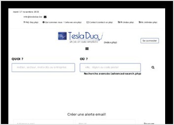 Cette plateforme de recrutement en ligne  l chelle  internationale a t conue pour faciliter la mise en relation entre demandeurs d emploi et entreprises  la recherche de profils spcifiques.

Notre client est aujourd hui propritaire de plusieurs noms de domaine spcifiant ses zones d intrt:

https://www.tesladuo.fr
https://www.tesladuo.lu
https://www.tesladuo.com
https://www.tesladuo.co.uk
https://www.tesladuo.nl
https://www.tesladuo.ch

Le projet web de notre client a t fortifi d une conception de deux applications mobiles iOS et Android (avec design diffrents pour tablettes et Smartphones).
https://play.google.com/store/apps/details?id=bai.teslas.duo&hl=fr
https://itunes.apple.com/fr/app/tesladuo/id938728741?mt=8
