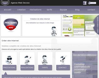 Devoox est une agence web sp&eacute;cialis&eacute;e dans la cr&eacute;ation de sites internet de qualit&eacute; sur mesure.
Nos ing&eacute;nieurs seront &agrave; votre &eacute;coute pour vous guider et vous aider dans toutes les &eacute;tapes de la cr&eacute;ation de votre site: nom de domaine, contenu, apparence, ergonomie...
Dans chaque offre que nous vous proposons, de nombreux services vous sont offerts gratuitement:
nom de domaine, h&eacute;bergement, statistiques, certificats....
Nous vous invitons &agrave; consulter la page d&eacute;taillant la cr&eacute;ation de sites ou la page proposant nos tarifs. 