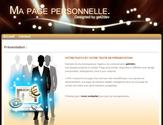 Offre Page personnelle  30/mois:Prsentation basique dune activit avec possibilit de contact._3 Pages de prsentation + 2 pages dadministration_1 Formulaire de contact + _golocalisation Google Map_Charte graphique personnalise_Gestion des actualits_Maintenance corrective comprise_Mises  jour des textes et photos gratuites (4/mois)_Hbergement et nom de domaine comprisPour plus d\