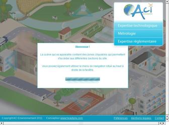 En dix ans, ACI Environnement s est forge une solide rputation dans son domaine d activit. Son site web et son logo correspondent  l image d une socit jeune, dynamique, dont l action auprs des industriels se veut protectrice de l environnement.