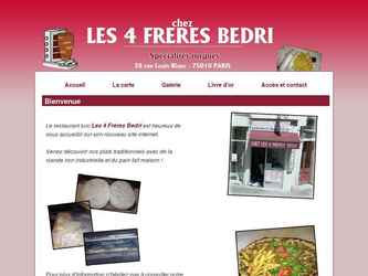 Site vitrine r&eacute;alis&eacute; en HTML/CSS et un peu de PHP.
Il permet au restaurant Les 4 Fr&egrave;res Bedri d'avoir une r&eacute;el presence sur internet.
Le site comporte:
-Une page d'accueil
-La carte du restaurant
-Une galerie photo
-Un livre d'or
-Une page pour l'acc&egrave;s et contact
