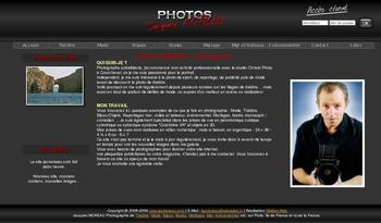 Site Internet dynamique réalisé sur-mesure en PHP, XHTML / CSS, Javascript avec diaporamas photos en Flash.

Site aux contenus entièrement administrables ayant pour but de présenter les travaux et services de Jacques MOREAU, Photographe sur Paris.

- Gestion de contenus (textes, images, etc.)
- Gestion de catalogue photos (présentés diaporama Flash)
- Gestion d'album de mariés (livre photos Flash avec possibilité de commande)
- Formulaire de contact
- Liens et partenaires