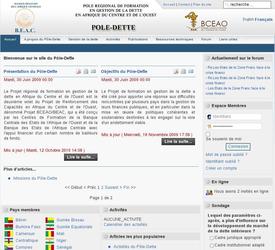 Conception et implmentation du site internet du Ple-Dette(Projet rgional de formation en gestion de la dette en Afrique du Centre et de l Ouest). Portail d informations bilingue, agenda d activits, organigramme, newsletter, sondages, tlchargement documents, gestion des pays membres, forum etc.