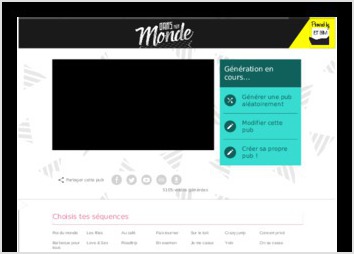 Produit par le studio ET BIM, Dans mon monde permet de créer sa propre publicité.

On peut ainsi choisir sa marque, sa musique, sélectionner les séquences vidéos, les voix, etc.. ou bien générer une vidéo aléatoire parmi les milliards de combinaisons possibles !

Chargé du développement et de l'intégration graphique, ce site était un vrai défi technique avec un usage avancé de jQuery et FFMPEG.