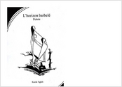 Couverture d'un livre de poésie:"L'horizon barbelé".
Le recueil présente 80 P.
La couverture laisse apparaître le contenu poétique avec cette image en noir et blanc. Un dessin de l'auteur, car le recueil est illustrée par des réalisation du jeune poète. 
Le dessin figure deux oiseaux, peut-être deux colombes sortant d'un livre ouvert, en même temps que l'univers, le paysage, qu'ils semblent contempler: un arbre, une maison, une forme totémique?
Tout en haut le titre du recueil : "l'horizon barbelé", juste en dessous, le type de texte : "poésie". Plus bas, dessous l'image, le nom de l'auteur : Koucila Tighilt.
Un angle noir en arc de cercle tout en haut de la couverture à gauche. Un autre angle plus petit, comme symétrique, en bas à droite.