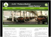 Aujourd'hui, Public Joint-Stock Company "Poltava médicale Glass Factory" est le plus grand fabricant de récipients en verre médicaux en Ukraine. PJSC "Poltava médical Glass Factory» produit annuellement plus de 7 000 tonnes de tube de verre, 1 milliard 900 millions d'ampoules, 4 millions de tubes à essai.
Nous avons développés un site web complet pour l'entreprise ainsi que le système de gestion des risques pour leurs business.
Nous avons mis en place tous les besoins du client et avons construit un site Web qui représente le mieux leurs services.
Technologies utilisées:PHP, jQuery, JS