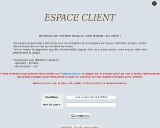 Espace client pour Fen�tre et Compagnie (Front Office, accessible au client). Le lien est celui de la d�mo, pour test et pr�sentation.Pour acc�der au back office (gestion par l entreprise) : http://webjeb.fr/espaceclient/admin